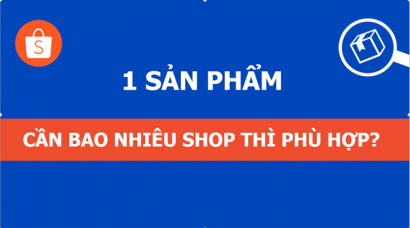 Mot san pham can bao nhieu shop