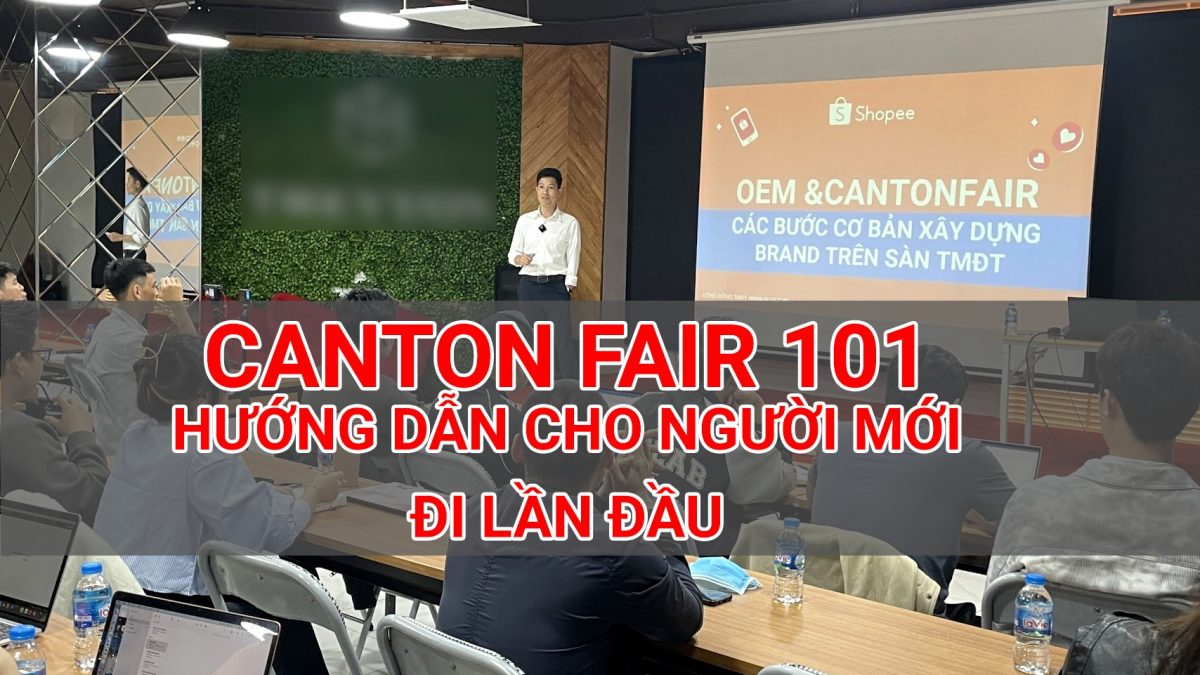 Hội chợ Canton Fair 2023 -Hướng dẫn Chi tiết nhất từ A-Z – Trà Bô 8 Năm kinh nghiệm tìm nhà máy Trung Quốc